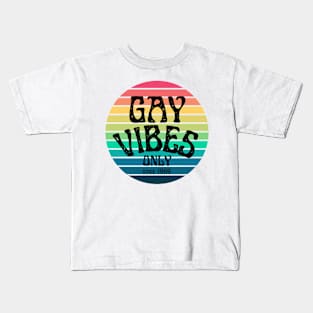 Gay vibes only since 1969 Kids T-Shirt